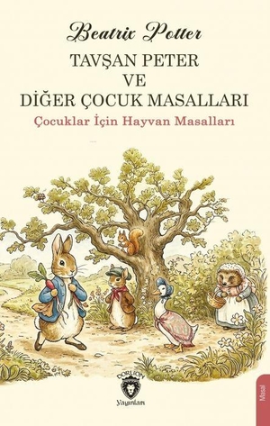 Potter, Beatrix. Tavsan Peter ve Diger Cocuk Masallari. Dorlion Yayinevi, 2026.