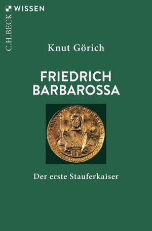 Görich, Knut. Friedrich Barbarossa - Der erste Stauferkaiser. C.H. Beck, 2022.