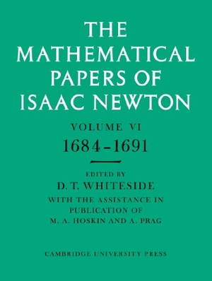 Newton, Isaac. The Mathematical Papers of Isaac Newton - Volume 6. Cambridge University Press, 2008.