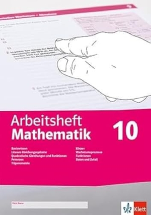 Böhmer, Johann Peter (Hrsg.). Arbeitsheft Mathematik 10. LGS, quadratische Gleichungen, Potenzen, Trigonometrie, Körper, Wachstumsprozesse, Funktionen, Daten, Zufall, Wahrscheinlichkeit - Arbeitsheft mit Lösungsheft Klasse 10. Klett Ernst /Schulbuch, 2024.