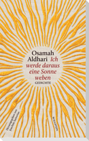 Ich werde daraus eine Sonne weben