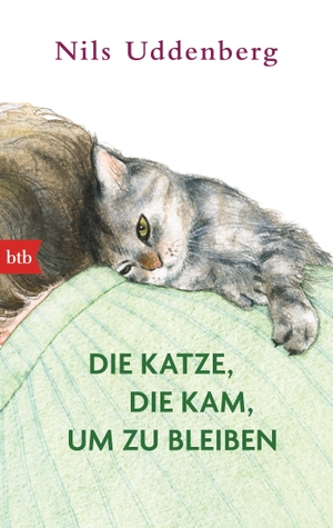 Uddenberg, Nils. Die Katze, die kam, um zu bleiben. btb Taschenbuch, 2015.