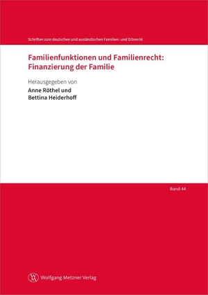 Röthel, Anne / Bettina Heiderhoff. Familienfunktionen und Familienrecht: Finanzierung der Familie. Metzner, Wolfgang Verlag, 2026.