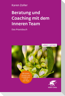 Beratung und Coaching mit dem Inneren Team (Leben Lernen, Bd. 365)