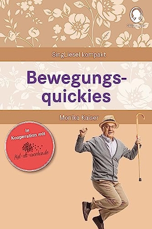 Kaiser, Monika. Bewegungsquickies für Senioren - Beschäftigung und Gedächtnistraining für Senioren mit Demenz. Beliebt und bewährt bei Senioren. Singliesel GmbH, 2022.