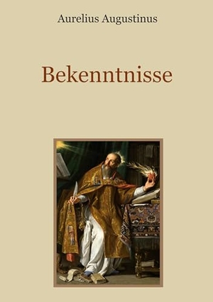 Augustinus, Aurelius. Bekenntnisse. BoD - Books on Demand, 2026.