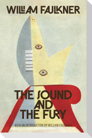 The Sound and the Fury (Warbler Classics Annotated Edition)
