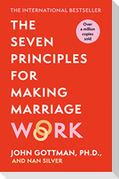 The Seven Principles For Making Marriage Work