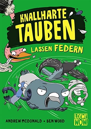 Mcdonald, Andrew. Knallharte Tauben lassen Federn (Band 2) - Kinderbuch ab 8 Jahre - Präsentiert von Loewe Wow! - Wenn Lesen WOW! macht. Loewe Verlag GmbH, 2020.