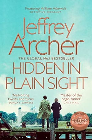 Archer, Jeffrey. Hidden in Plain Sight - The Warwick-Chronicles 2. Pan Macmillan, 2021.