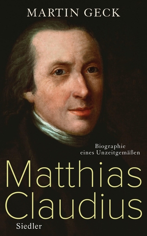 Geck, Martin. Matthias Claudius - Biographie eines Unzeitgemäßen. Siedler Verlag, 2014.