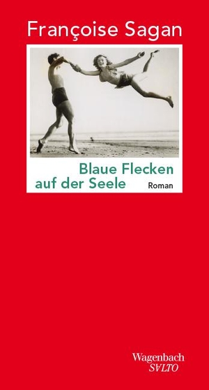Sagan, Françoise. Blaue Flecken auf der Seele. Wagenbach Klaus GmbH, 2022.