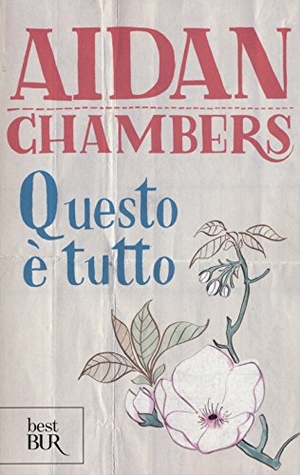 Chambers, Aidan. Questo è tutto. I racconti del cuscino di Cordelia Kenn. Rizzoli, 2015.