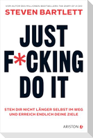 Just F*cking Do It