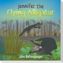 Jennifer the Flying Alligator