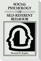 Social Psychology of Self-Referent Behavior