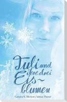 Tuli und ihre drei Eisblumen - Tuli and the three ice flowers