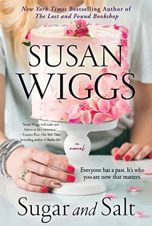 Wiggs, Susan. Sugar and Salt. HarperCollins, 2022.