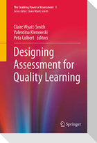 Designing Assessment for Quality Learning