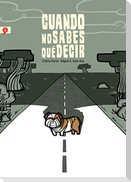 Cuando No Sabes Que Decir