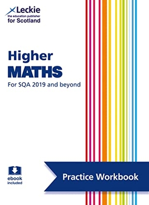 Nisbet, Ken / Leckie. Higher Maths - Practise and Learn Sqa Exam Topics. HarperCollins Publishers, 2020.