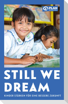 Still we dream