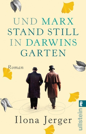 Jerger, Ilona. Und Marx stand still in Darwins Garten - Roman. Ullstein Taschenbuchvlg., 2018.
