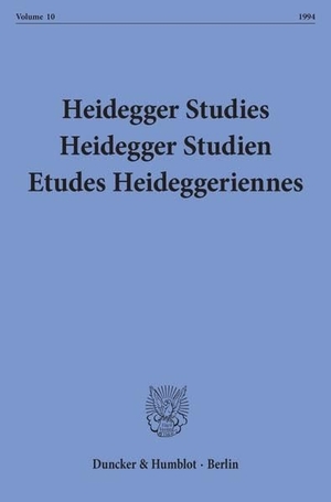 Fédier, François / Kenneth Maly et al (Hrsg.). Heidegger Studies - Heidegger Studien - Etudes Heideggeriennes. - Vol. 10 (1994).. Duncker & Humblot, 1994.