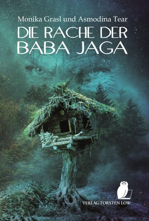 Grasl, Monika / Asmodina Tear. Die Rache der Baba Jaga. Low, Verlag Torsten, 2025.