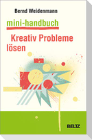 Mini-Handbuch Kreativ Probleme lösen