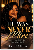 He Was Never Mine