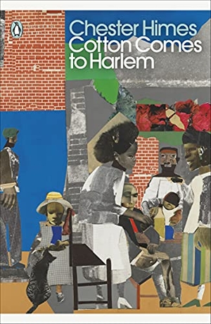 Himes, Chester. Cotton Comes to Harlem. Penguin Books Ltd, 2021.