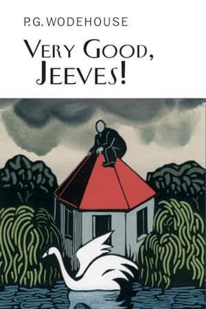 Wodehouse, P. G.. Very Good, Jeeves!. Everyman, 2005.