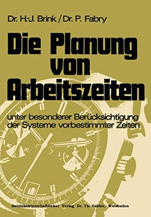 Fabry, Peter / Hans-Josef Brink. Die Planung von Arbeitszeiten - unter besonderer Berücksichtigung der Systeme vorbestimmter Zeiten. Gabler Verlag, 1974.
