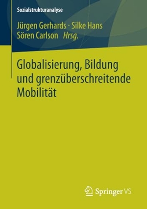 Gerhards, Jürgen / Sören Carlson et al (Hrsg.). Globalisierung, Bildung und grenzüberschreitende Mobilität. Springer Fachmedien Wiesbaden, 2013.