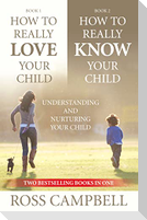 How to Really Love your Child/How to Really Know your Child (2in1)