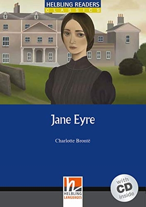Bronte, Charlotte. Jane Eyre, mit 1 Audio-CD. Level 4 (A2 / B1) - Helbling Readers Blue Series / Level 4 (A2 / B1). Helbling Verlag GmbH, 2013.