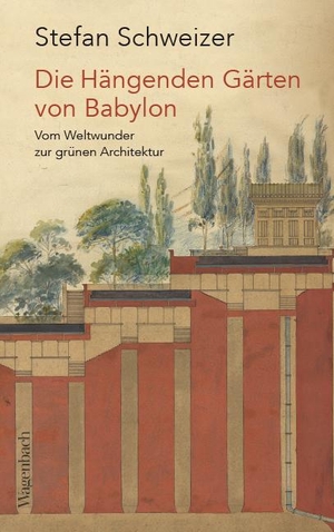 Schweizer, Stefan. Die Hängenden Gärten von Babylon - Vom Weltwunder zur grünen Architektur. Wagenbach Klaus GmbH, 2020.