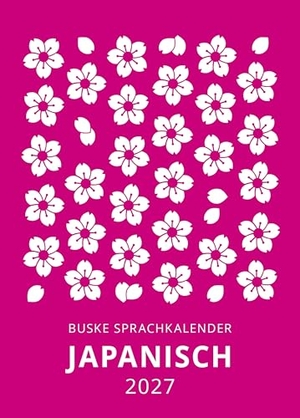 Kleinhapel, Miho. Sprachkalender Japanisch 2027. Buske Helmut Verlag GmbH, 2026.