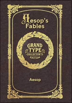 Aesop. Large Print - Aesop's Fables - Grand Type Collector's Edition - Matte Hardcover with Dust Jacket. Revive AI LTD., 2025.