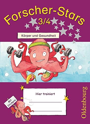 Härtig, Stefanie / Kiesinger-Jehle, Barbara et al. Forscher-Stars 3./4. Schuljahr. Körper und Gesundheit - Übungsheft. Mit Lösungen. Oldenbourg Schulbuchverl., 2013.