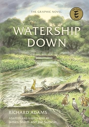 Adams, Richard. Watership Down: The Graphic Novel. Clarkson Potter/Ten Speed, 2023.