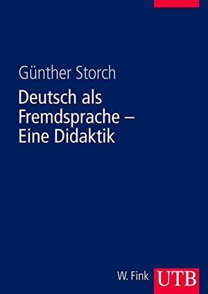 Storch, Günther. Deutsch als Fremdsprache. Eine Didaktik - Theoretische Grundlagen und praktische Unterrichtsgestaltung. UTB GmbH, 1999.