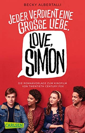 Albertalli, Becky. Love, Simon (Filmausgabe) (Nur drei Worte - Love, Simon). Carlsen Verlag GmbH, 2018.