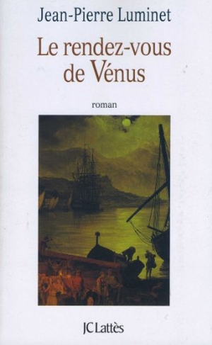 Luminet, Jean-Pierre. Le rendez-vous de Vénus. Editions Jc Lattes, 2019.