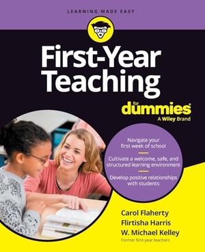 Flaherty, Carol / Harris, Flirtisha et al. First-Year Teaching For Dummies. John Wiley & Sons Inc, 2023.