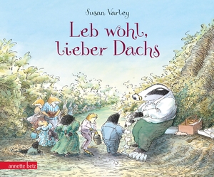 Varley, Susan. Leb wohl, lieber Dachs. Betz, Annette, 1984.