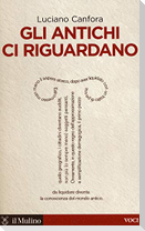 Gli antichi ci riguardano