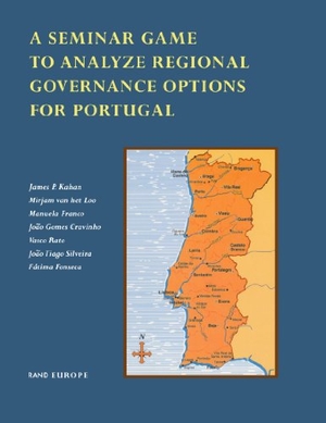 Kahan, James P / Franco, Manuela et al. A Seminar Game to Analyze Regional Governance Options for Portugal. RAND Corporation, 1999.
