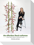 The Effortless Floral Craftsman